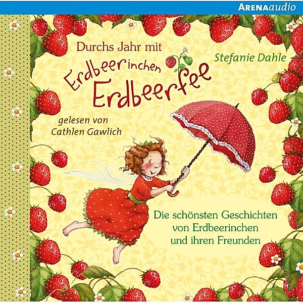 Durchs Jahr mit Erdbeerinchen Erdbeerfee, Audio-CD, Stefanie Dahle