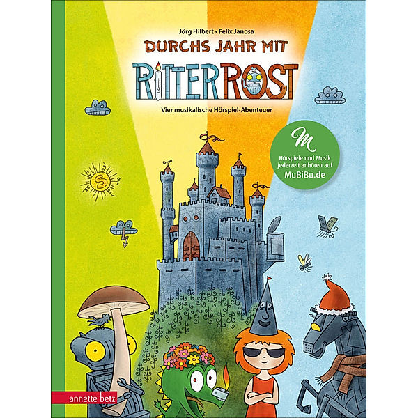 Durchs Jahr mit Ritter Rost - mit vielen Songs zum Streamen und Anleitungen zum Kreativsein, Jörg Hilbert