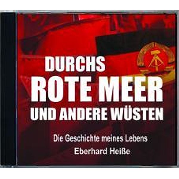 Durchs ROTE MEER und andere Wüsten, Eberhard Heiße