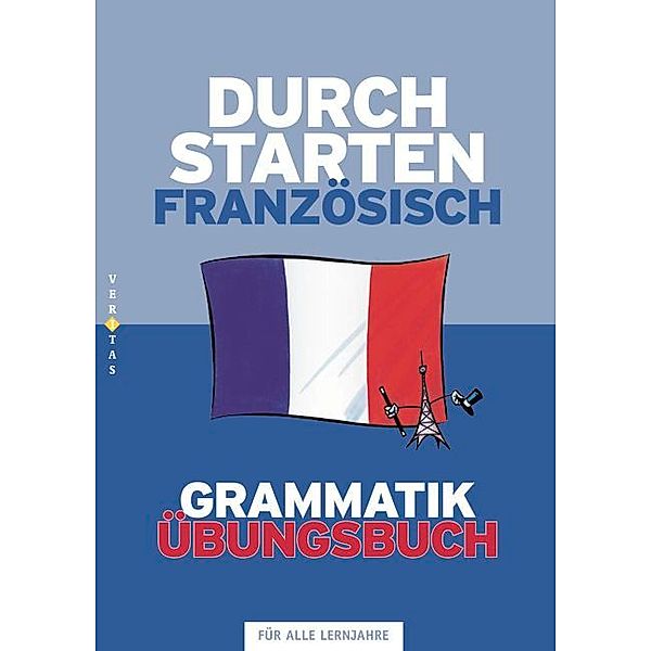 Durchstarten - Französisch - Neubearbeitung - Alle Lernjahre, Beatrix Rosenthaler