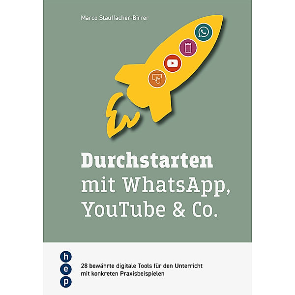 Durchstarten mit WhatsApp, YouTube & Co. (E-Book), Marco Stauffacher