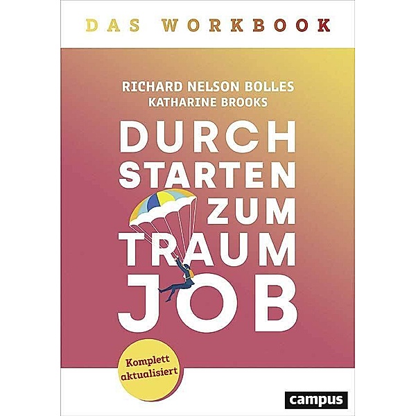 Durchstarten zum Traumjob - Das Workbook, Richard Nelson Bolles, Katharine Brooks