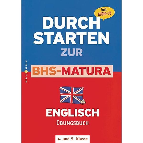 Durchstarten - Zur BHS-Matura Englisch - 4./5. Klasse, Claudia Zekl