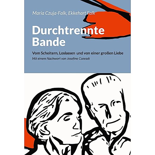 Durchtrennte Bande, Maria Czuja-Falk, Ekkehart Falk