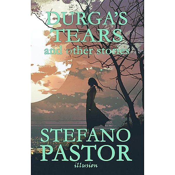 Durga's Tears (and other stories), Stefano Pastor