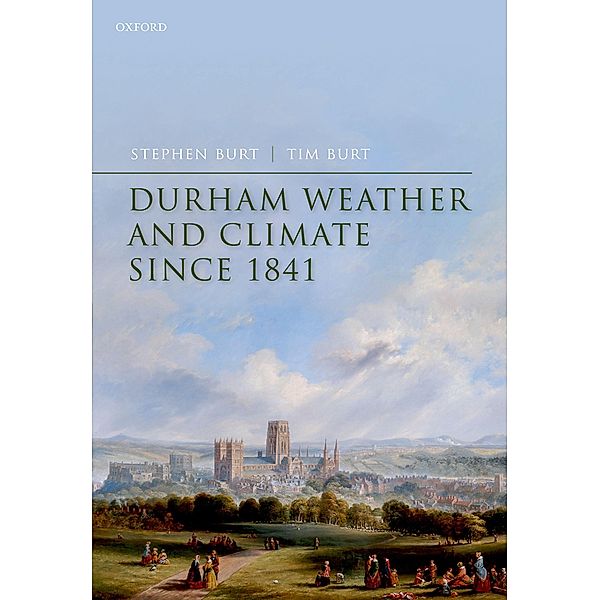 Durham Weather and Climate since 1841, Stephen Burt, Tim Burt