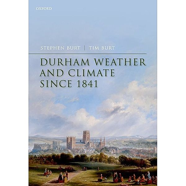 Durham Weather and Climate since 1841, Stephen Burt, Tim Burt