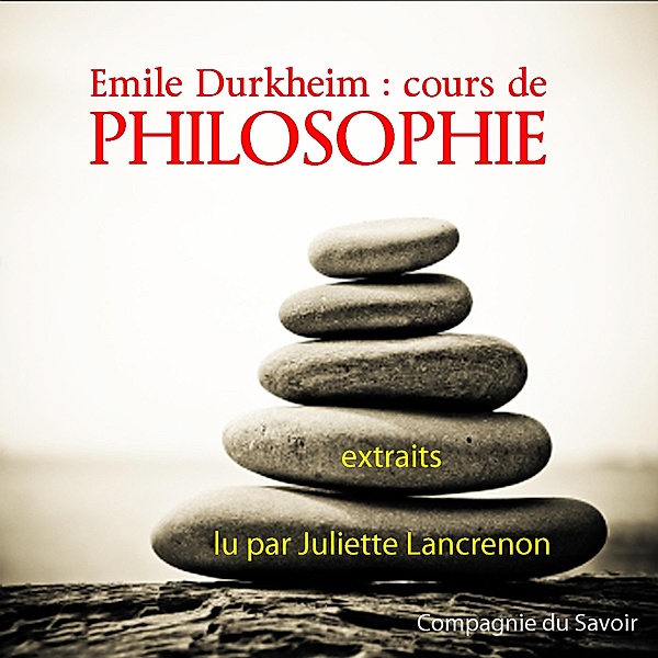 Durkheim : Cours de philosophie, Emile Durkheim