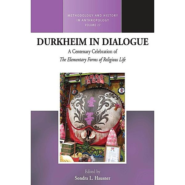 Durkheim in Dialogue / Methodology & History in Anthropology Bd.27