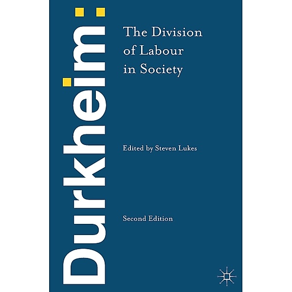Durkheim: The Division of Labour in Society, Emile Durkheim