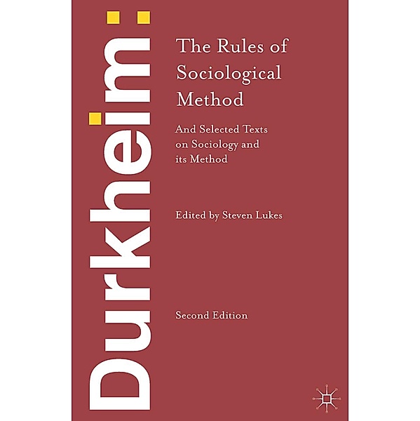 Durkheim: The Rules of Sociological Method, Emile Durkheim