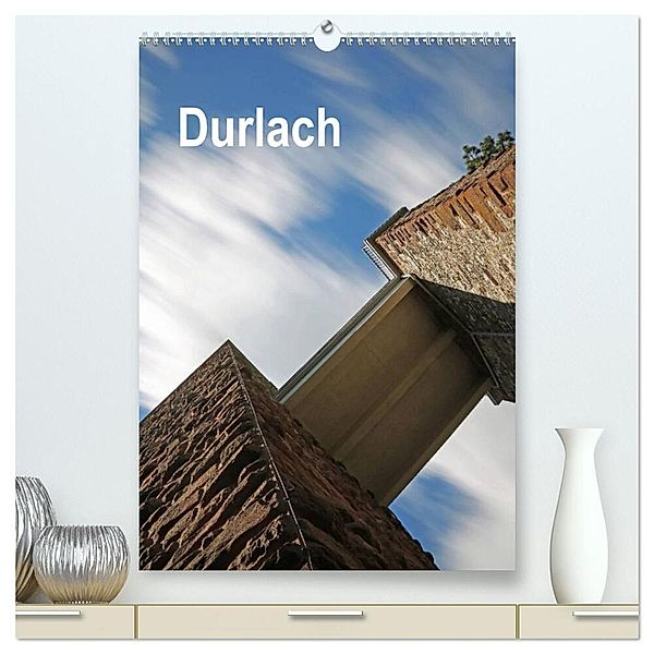 Durlach (hochwertiger Premium Wandkalender 2024 DIN A2 hoch), Kunstdruck in Hochglanz, Klaus Eppele