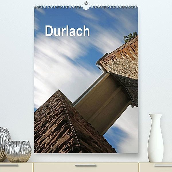 Durlach (Premium, hochwertiger DIN A2 Wandkalender 2023, Kunstdruck in Hochglanz), Klaus Eppele