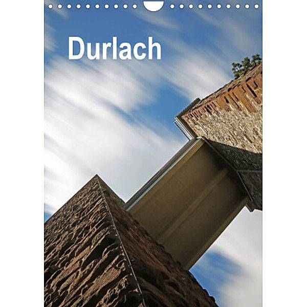 Durlach (Wandkalender 2022 DIN A4 hoch), Klaus Eppele