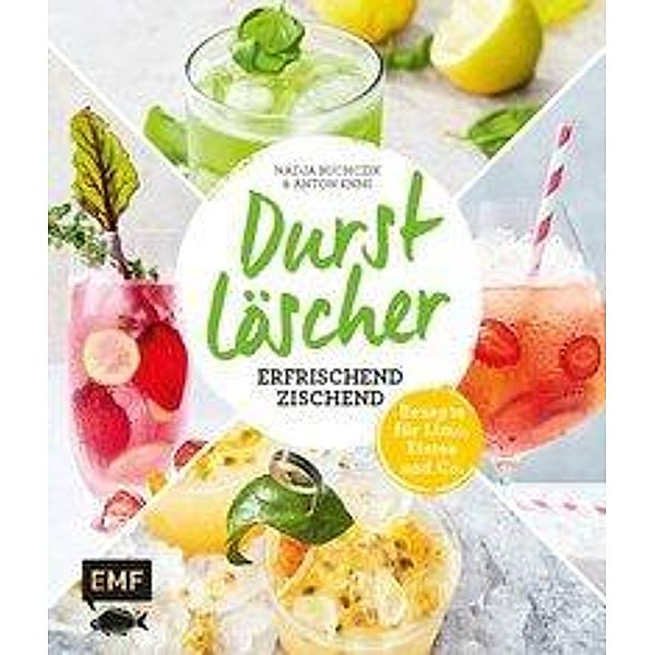 Durstlöscher - erfrischend zischend, Nadja Buchczik, Anton Enns