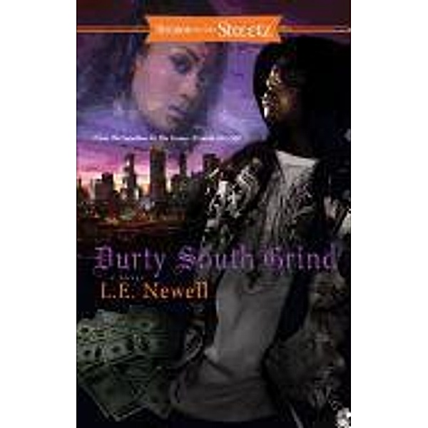 Durty South Grind, L. E. Newell