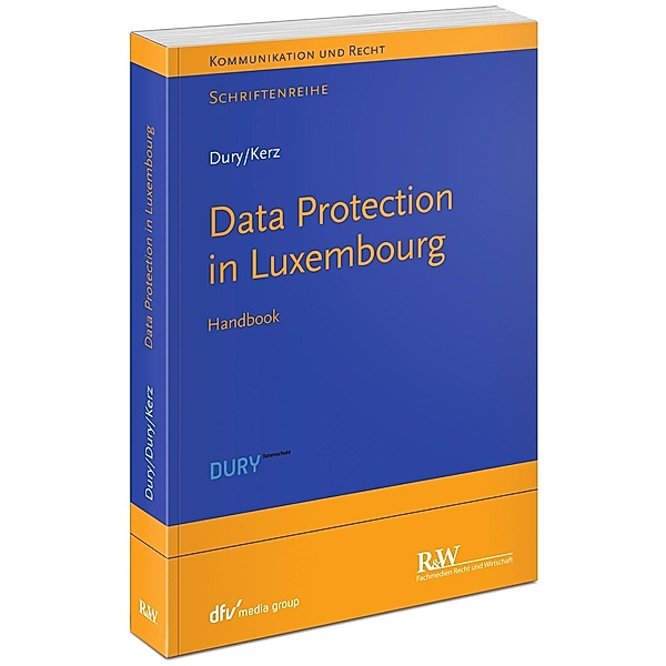 Dury, M: Data Protection in Luxembourg, Marcus Dury, Sandra Dury, Martin Kerz