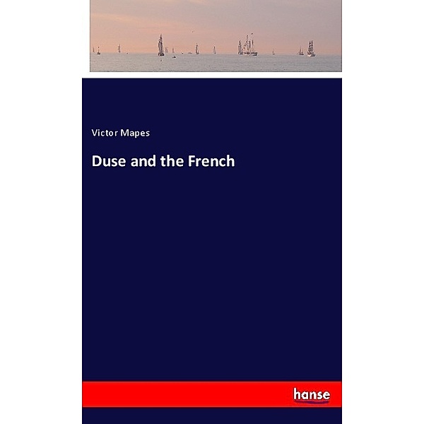 Duse and the French, Victor Mapes
