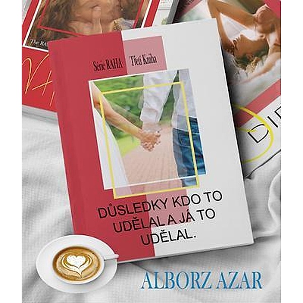 DUSLEDKY KDO TO UDELAL A JÁ TO UDELAL. / Série RAHA Bd.3, Alborz Azar