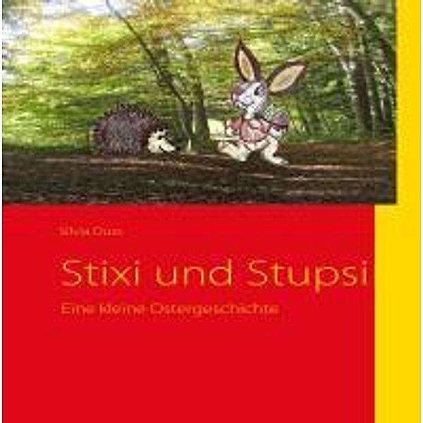 Duss, S: Stixi und Stupsi, Silvia Duss