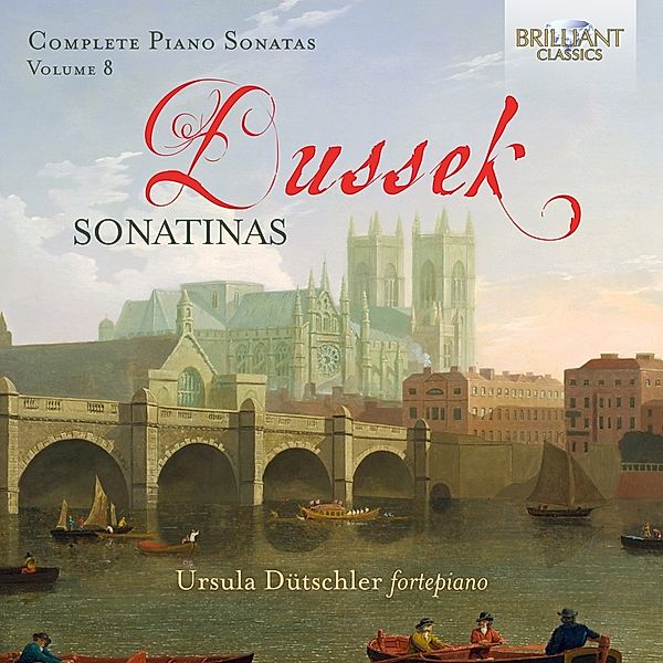 Dussek:Sonatinas,Complete Piano Sonatas Vol.8, Ursula Dütschler