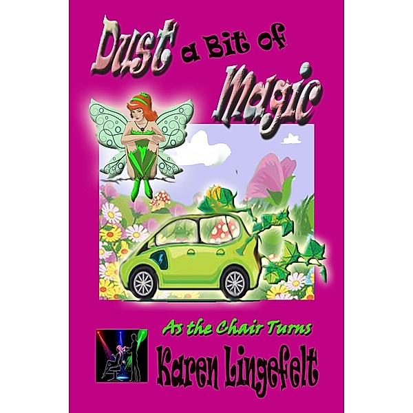 Dust a Bit of Magic (As the Chair Turns) / As the Chair Turns, Karen Lingefelt