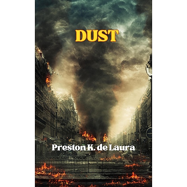 DUST: A science fiction short story, Preston K. de Laura