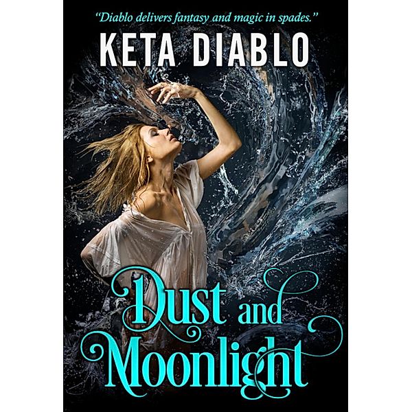Dust and Moonlight, Keta Diablo