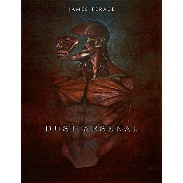 Dust Arsenal, James Ferace