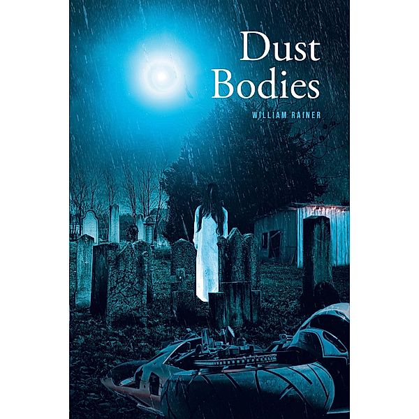 Dust Bodies, William Rainer