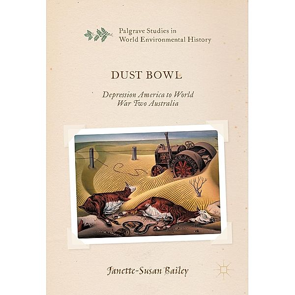 Dust Bowl / Palgrave Studies in World Environmental History, Janette-Susan Bailey