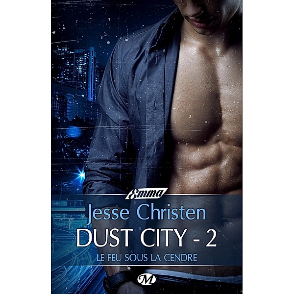 Dust City 2 - Le Feu sous la cendre / Milady Emma, Jesse Christen