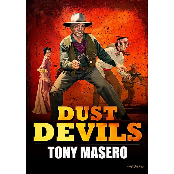 Dust Devils, Tony Masero