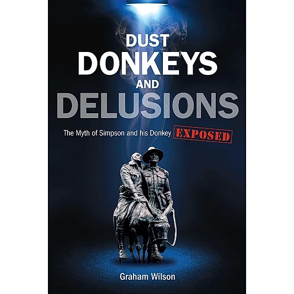 Dust Donkeys and Delusions, Graham Wilson