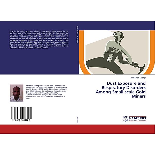 Dust Exposure and Respiratory Disorders Among Small scale Gold Miners, Philemon Msangi