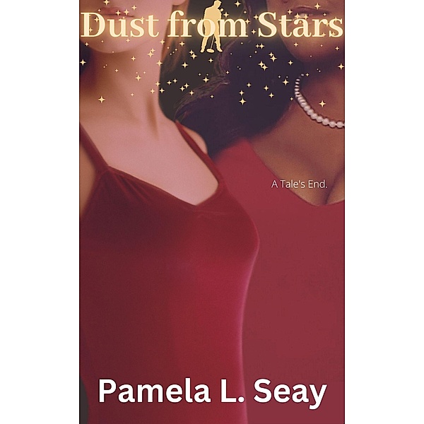 Dust from Stars (Star Reacher: A Rock Star Romance, #3) / Star Reacher: A Rock Star Romance, Pamela L Seay