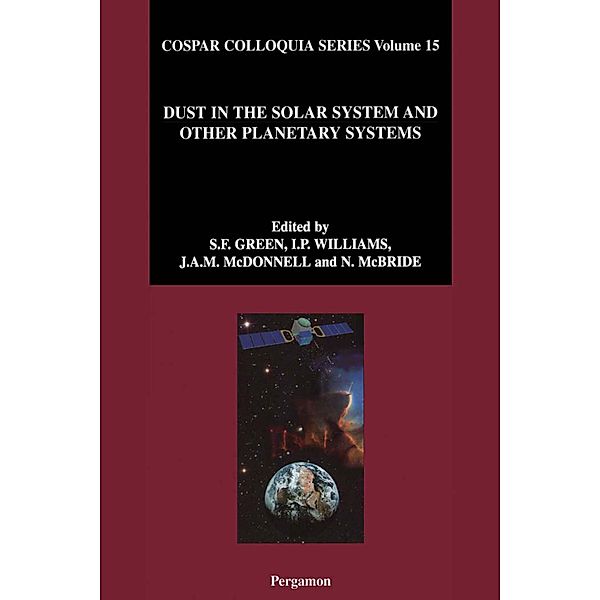 Dust in the Solar System and Other Planetary Systems, S. F. Green, I. Williams, T. McDonnell, N. McBride