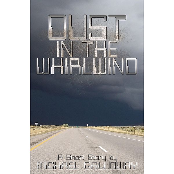 Dust in the Whirlwind, Michael Galloway