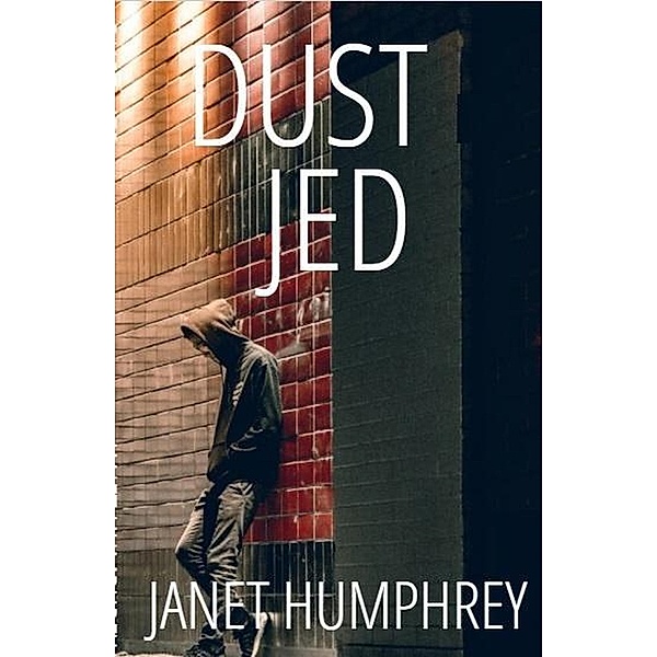 Dust Jed (Dust Books, #1) / Dust Books, Janet Humphrey