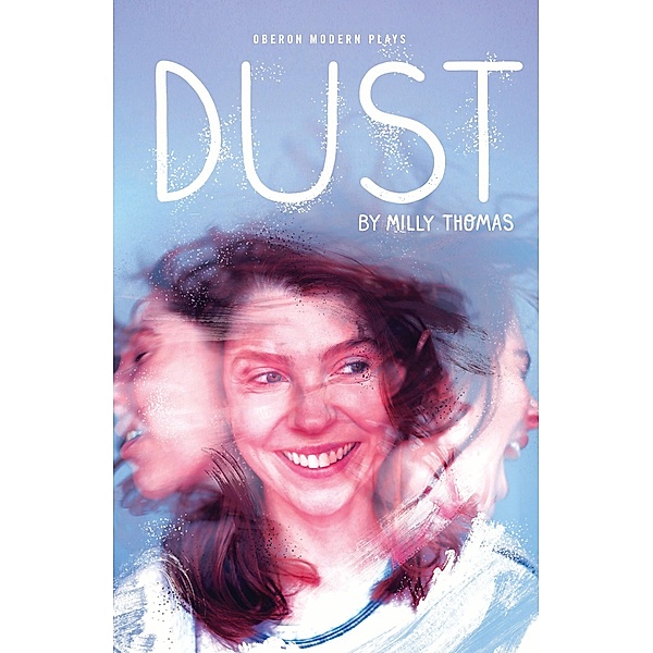Dust / Oberon Modern Plays, Milly Thomas