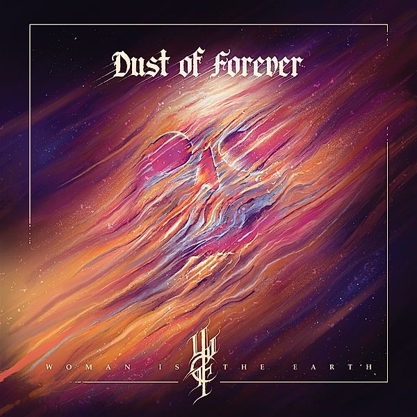 Dust Of Forever, Woman Is The Earth
