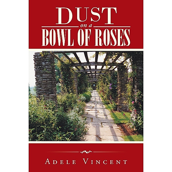 Dust on a Bowl of Roses, Adele Vincent