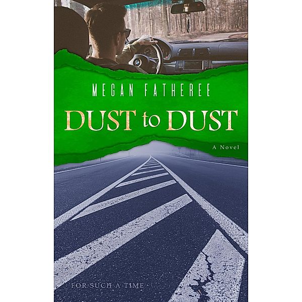 Dust to Dust (For Such A Time) / For Such A Time, Megan Fatheree