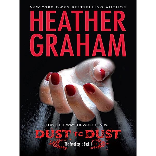 Dust To Dust / The Prophecy Bd.1, Heather Graham