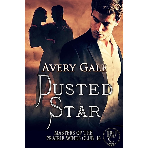 Dusted Star (Masters of the Prairie Winds Club, #10), Avery Gale