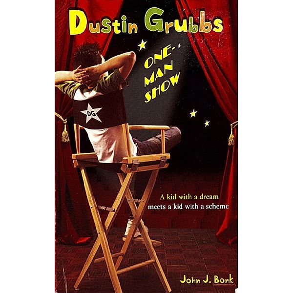 Dustin Grubbs: One Man Show / Dustin Grubbs Bd.1, John J. Bonk