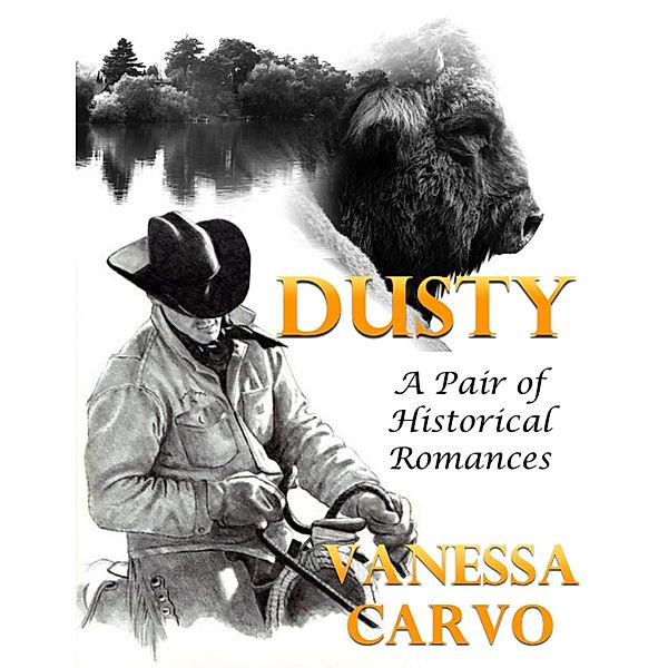 Dusty: A Pair of Historical Romances, Vanessa Carvo