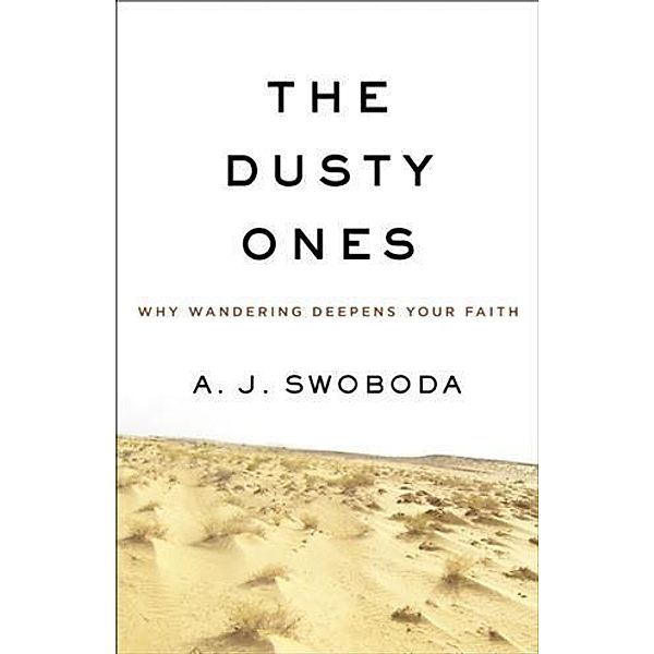 Dusty Ones, A. J. Swoboda