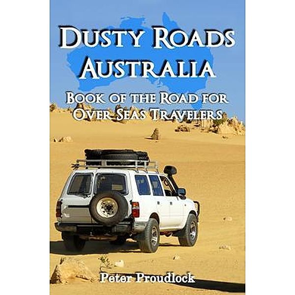 Dusty Roads Australia / Global Summit House, Peter Proudlock