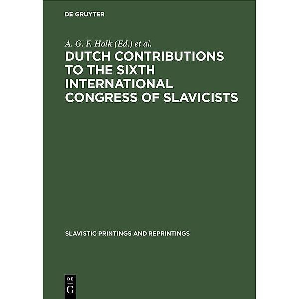 Dutch contributions to the Sixth International Congress of Slavicists / Slavistic Printings and Reprintings Bd.86